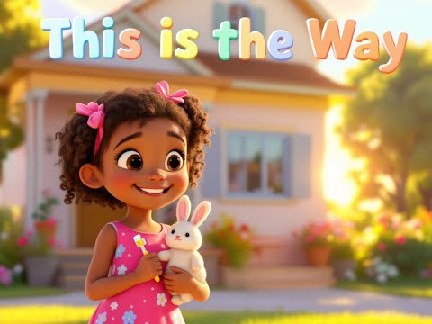 This Is the Way | Morning Routine Song for Kids | Nursery Rhymes & Daily Habits