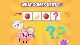 What Comes Next? 🧩 Pattern Puzzle Game for Kids | Brain Teaser Challenge