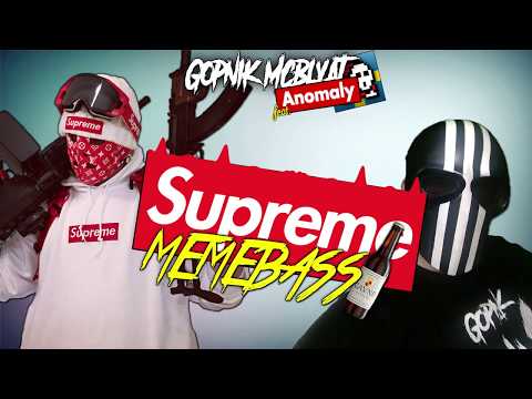 Gopnik feat. Anomaly - Supreme Memebass Gavno