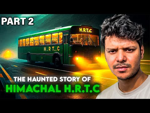 Himachal HRTC Real Haunted Story | Part 2