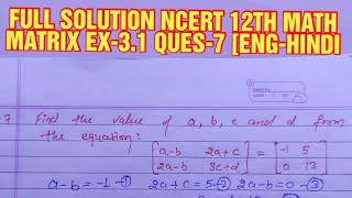 FULL SOLUTION NCERT 12TH MATHMATRIX EX-3.1 QUES-7 [ENG-HINDI