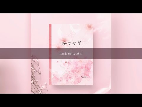 【original】huayu / 桜ウサギ (Instrumental)
