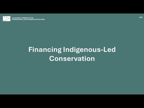 CF3: Financing Indigenous Led Conservation