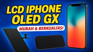 LCD iPhone OLED GX – Murah, Berkualitas, & Recommended! (Review Lengkap)