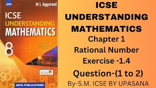 Chapter-1 Rational Number || Class-8 ||Exercise-1.2 ||  Question-(1 to 2) || M.L. Aggarwal || ICSE