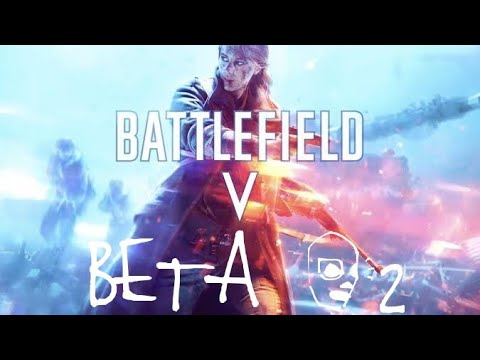BATTLEFIELD 5 BETA  #2