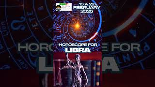 What LIBRA Needs to Know: Horoscope February 16 to 22, 2025