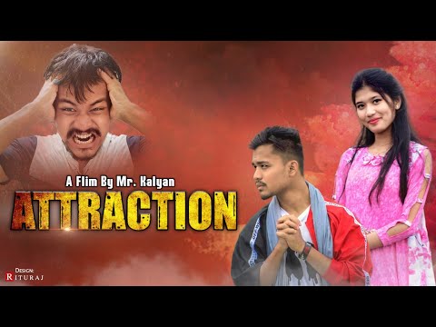 ATTRACTION | An Assamese Heart Touching Love Story | Kalyan Konwar