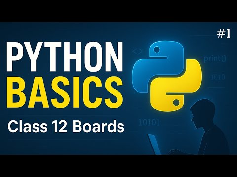 Python Basics Class-12 | Boards | Part-1 | Detailed Notes and explanation 
