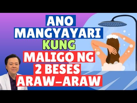 Ano Mangyayari Kung Maligo Ka ng 2 Beses Araw-Araw? - By Doc Willie Ong (Internist and Cardiologist)