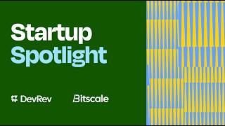 DevRev x Bitscale Startup Spotlight | Episode 2
