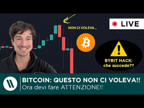 BITCOIN, CRYPTO: QUESTO NON CI VOLEVA!! (TIENITI FORTE...) | BYBIT HACK: CHE SUCCEDE???