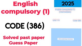 Code 386|English 1 compulsory|FA| Guess Paper Solved past paper|2025|AIOU update 