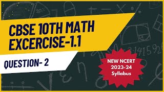 CBSE 10th Math Chapter1 1.1 Question 2 in English(NCERT New Revised Syllabus) Real number