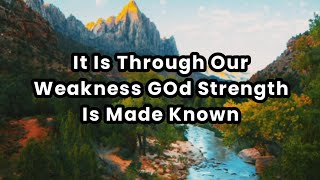Finding Strength In Weakness | Bible Motivation And Prayer.