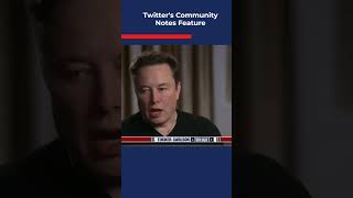 Elon Musk Talks About Twitter's Community Notes Feature