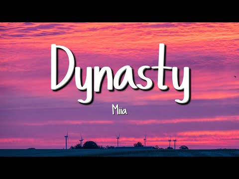 MIIA - Dynasty (Lyrics)