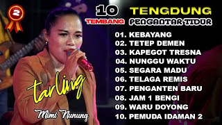 TARLING TENGDUNG ~ Koleksi Terbaik ~ Mimi Nunung #part2
