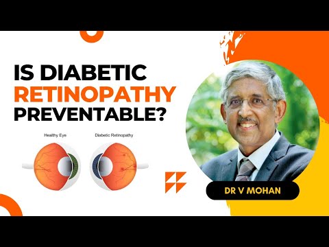 Is Diabetic Retinopathy Preventable? | Dr V Mohan