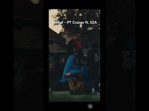 MoRuf- Pt.Cruiser ft SZA