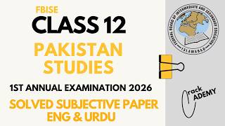 Fbise Class 12 PAKISTAN STUDIES Subjective paper solved Eng & URDU |  Fbise annual Examination 2026
