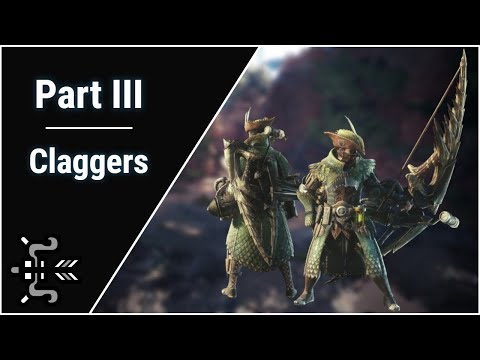 [MHWI] Bow Guide: Part 3 - The Claggers