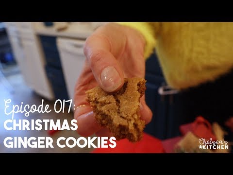 Chelsea's Kitchen - Episode 017 - Christmas Ginger Cookies