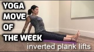 Yoga Move of the Week Inverted Plank Lift| Gwen Lawrence