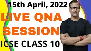 LIVE QNA Session | 15 April 2022 | ICSE Class 10 | @sirtarunrupani