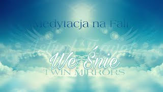 Medytacja Na Fali - WeŚnie (Astral Travel), Awaken Dream State Energy / Awareness :: DREAM MIRRORS