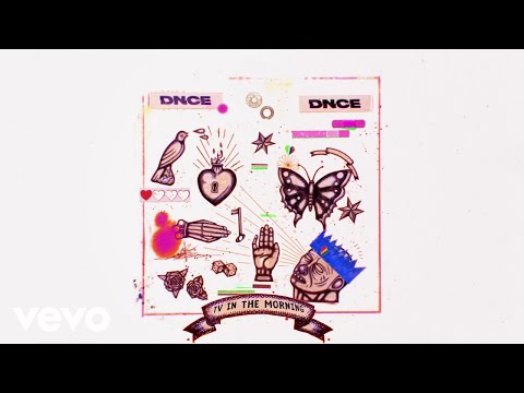 DNCE - TV In The Morning (Audio)