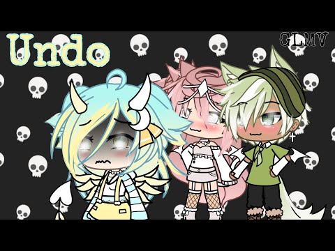 Undo - GACHA LIFE MUSIC VIDEO GLMV