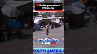 The Dangerous Cost of EV Batteries #shorts
