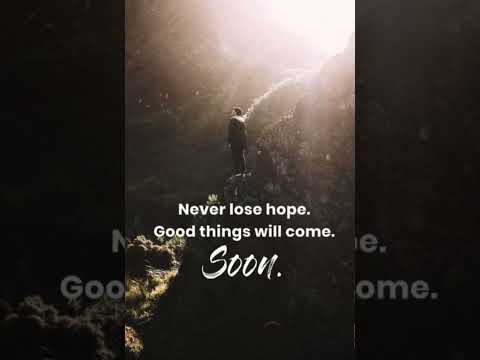 NEVER lose Hope.Good things will come.Soon.#shorts #motivational #inspirationalthoughts #status