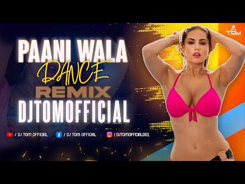 Paani Wala Dance ( REMIX ) DJTOMOFFICIAL | Sunny Leone | Ikka