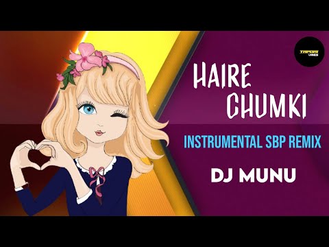 Haire Chumki (Instrumental Sbp Remix) Dj Munu | Tapori Vibes 🔥