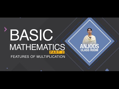 BASIC MATHEMATICS/MULTIPLICATION/PART 2/FEATURES OF MULTIPLICATION