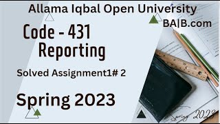 AIOU BA/B.com code #431 #reporting solved assignment No#1#2spring 2023 |#aiou