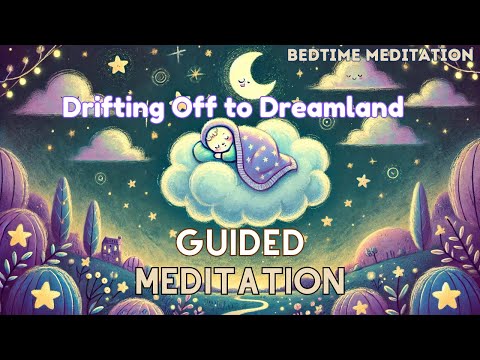 Drifting Off to Dreamland A Guided Sleep Meditation for Kids with Soothing Sleep Music