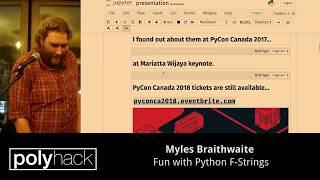 Myles Braithwaite - Fun with Python F-Strings