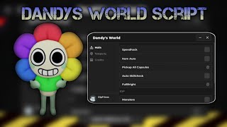 Dandys World Script🌻🌈 | Speed, Item Aura, Pick up All Capsules, Auto Skillcheck, Fullbright, ESP