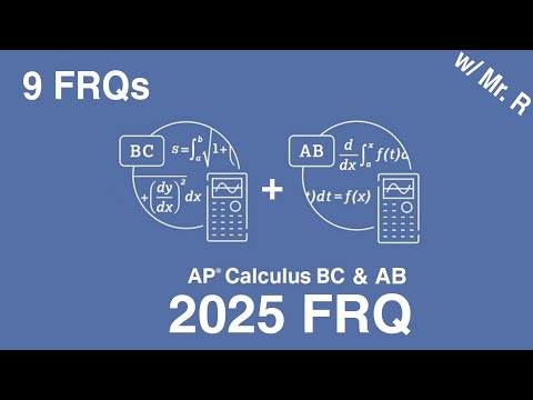 AP Calculus BC & AB 2025 Exam FRQ Walk-through