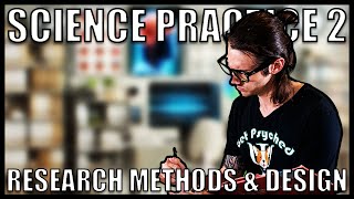 AP Psychology | Science Practice 2 | Research Methods & Design