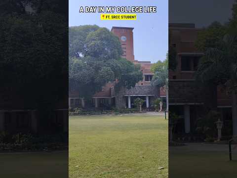 An Honest Day At SRCC 😘 #shorts #srcc #yotubeshort #cuet #delhiuniversity#shortvlog #vlog