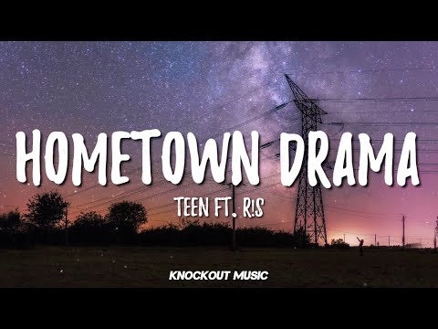TEEN - Hometown Drama (Lyrics) ft. R!S [Prod. by Lem]