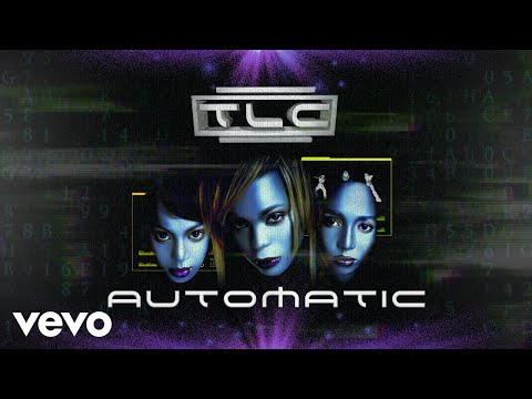 TLC - Automatic (Official Audio)