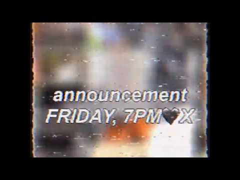 ANNOUNCEMENT FRIDAY 7PM 🖤X