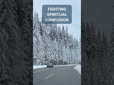Spiritual Confusion Ends When You Take THIS Step