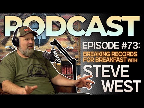 Breaking Records for Breakfast with Steve West | Episode 73 | Muzzle-Loaders Podcast