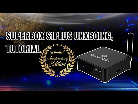 SuperBox S1 Plus Anniversary Limited Edition(4G+32G, 2 Yrs Warranty) Unboxing, Tutorial